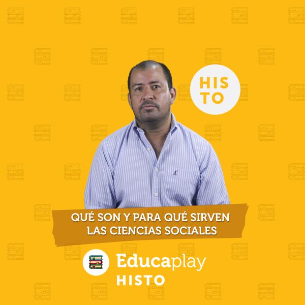 002 -  ¿Qué son y para qué sirven las Ciencias Sociales?