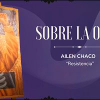 Sobre la Obra - AILEN CHACO