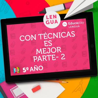 014	Con técnicas es mejor - Parte 2
