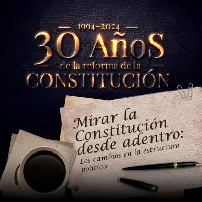 Mirar la Constitución desde adentro: los cambios en la estructura política